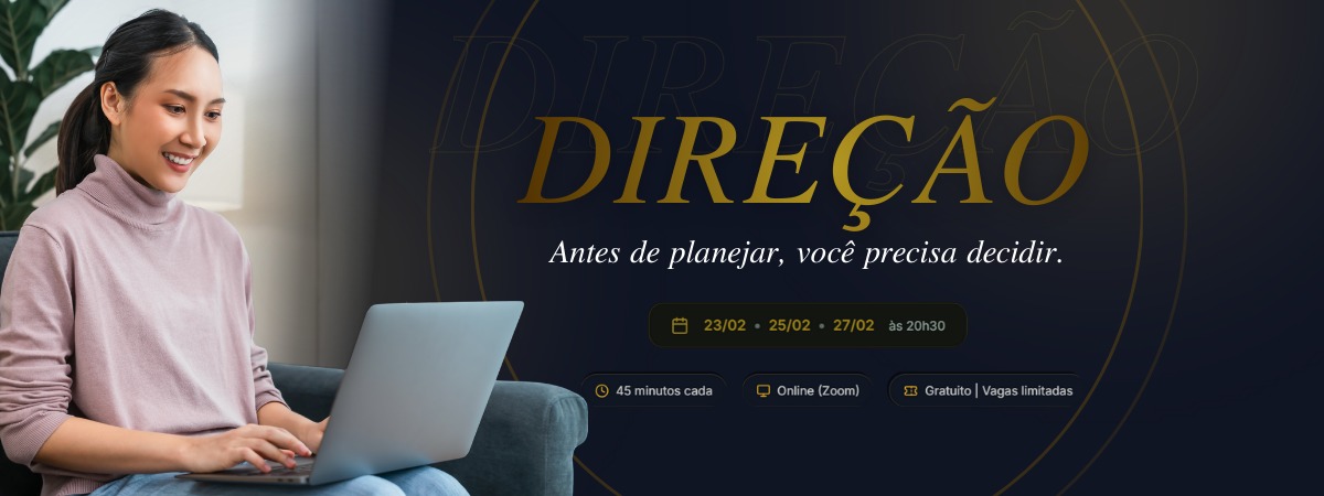 DIREÇÃO - Antes de planejar, você precisa decidir